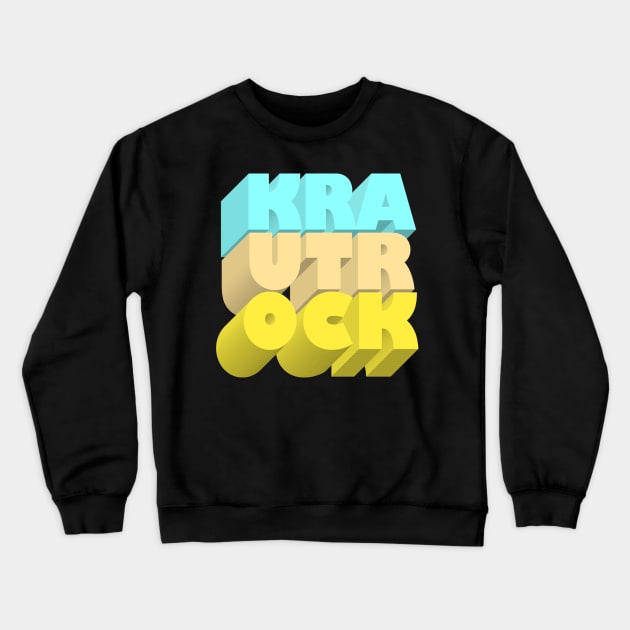 Krautrock! Typographic Retro Block Art Design Crewneck Sweatshirt by DankFutura